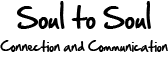 Positive Communication, Communication is Connection, Ruth Lindeck Forman Author, Communication Enhancement, Soul to Soul Communications, Soul 2 Soul Communications, Soul to Soul Connection and Communication, Soul to Soul Intercultural Communication, Soul to Soul Connection